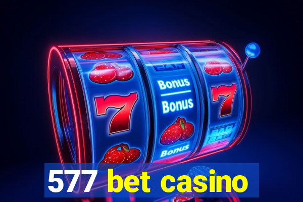 577 bet casino
